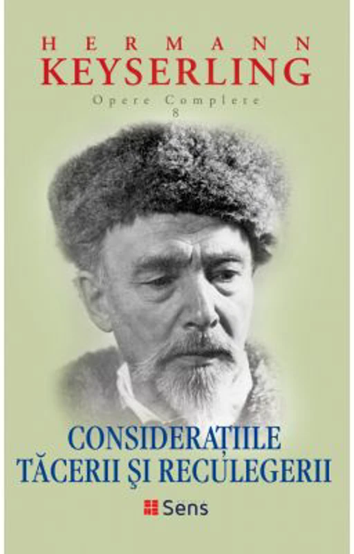 Consideratiile tacerii si reculegerii - Hermann Keyserling