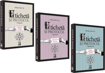 Pachet Eticheta si protocol. Volumul I, Volumul II si Volumul III