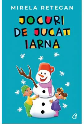 Jocuri de jucat iarna - Mirela Retegan