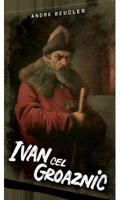 Ivan cel Groaznic - Andre Beucler