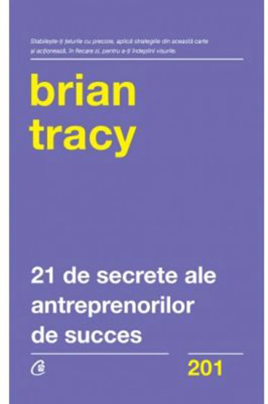 21 de secrete ale antreprenorilor de succes - Brian Tracy