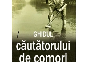 Ghidul cautatorului de comori - Reinhold Ostler
