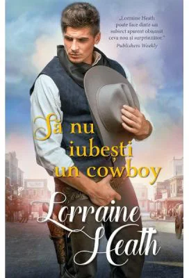 Sa nu iubesti un cowboy - Lorraine Heath