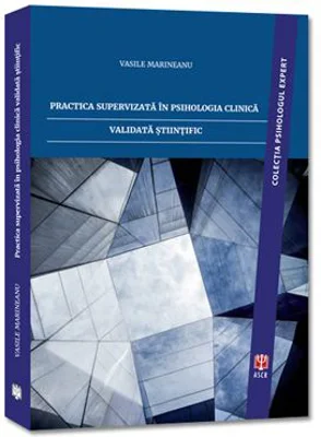 Practica supervizata in psihologia clinica validata stiintific (+CD-ROM)