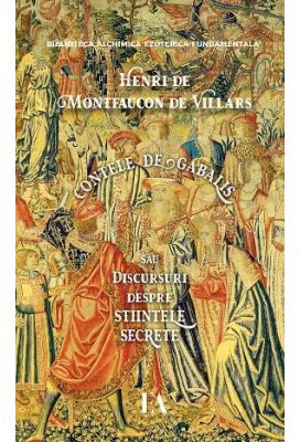 Contele de Gabalis sau Discursurile despre stiintele secrete - Henri de Montfaucon de Villars