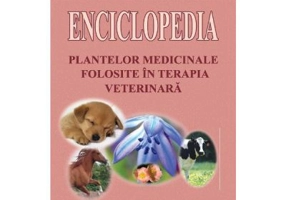 Enciclopedia plantelor medicinale folosite in terapia veterinara - Mihaela Temelie