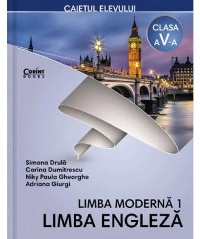 Limba engleza. Limba moderna 1. Caiet pentru clasa a 5-a - Simona Drula