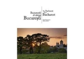 Album Bucurestii de langa Bucuresti. Romana, engleza - Viorel Simionescu