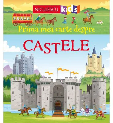 Prima mea carte despre castele - Abigail Wheatley
