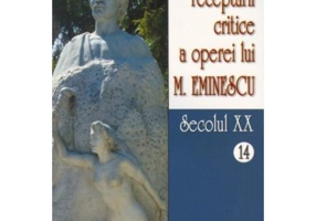 Corpusul receptarii critice a operei lui Mihai Eminescu, Volumele 14-15, secolul 20 - I. Oprisan
