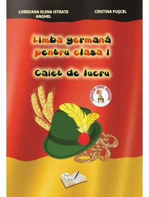 Limba germana pentru clasa 1. Caiet de Lucru - Cristina Fuscel