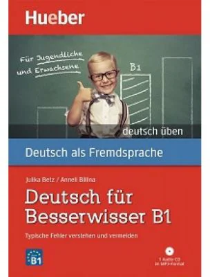 Deutsch fur Besserwisser B1 Buch mit mp3-CD - Anneli Billina, Julika Ulrike Betz