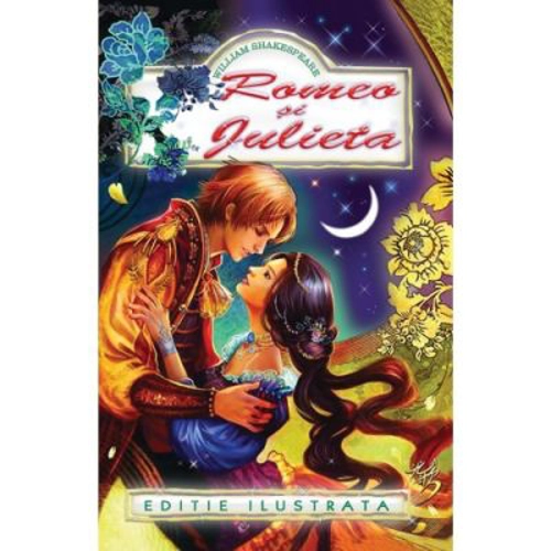 Romeo si Julieta - William Shakespeare