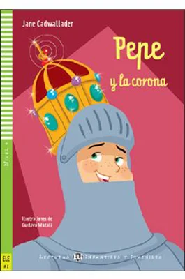 Pepe y la corona - Jane Cadwallader