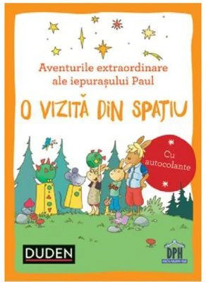 Aventurile extraordinare ale iepurasului Paul. O vizita din spatiu - Duden