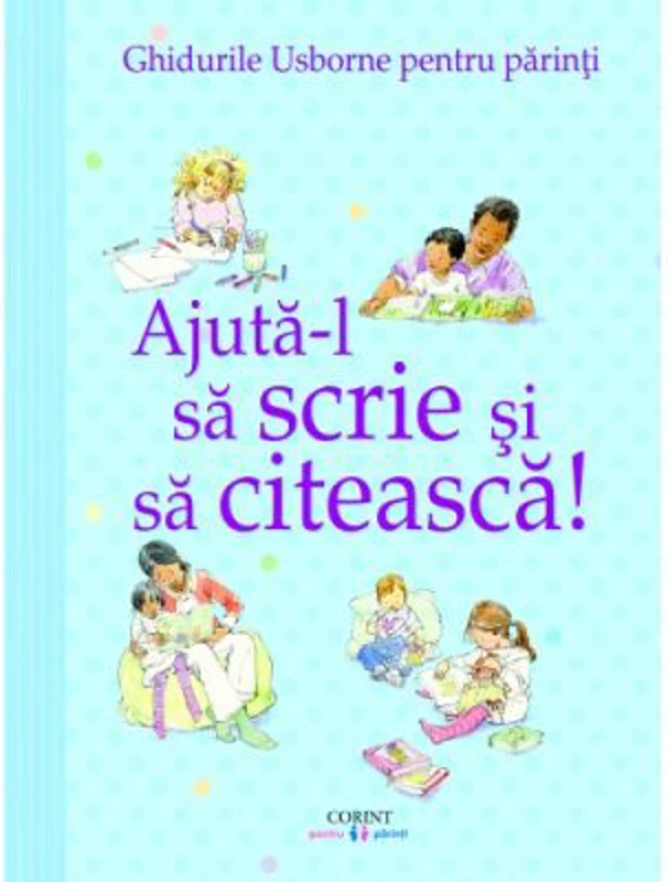 Ajuta-l sa scrie si sa citeasca! Ghidurile Usborne pentru parinti - Fiona Chandler