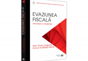 Evaziunea fiscala. Prevenire si combatere - Dan Drosu Saguna, Anca Andreea Marin