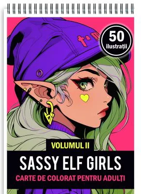 Carte de colorat pentru adulti, 50 de ilustratii Sassy Elf Girls, Volumul 2