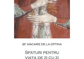Sfaturi pentru viata de zi cu zi - sf. Macarie de la Optina
