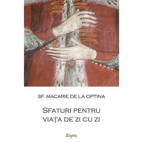 Sfaturi pentru viata de zi cu zi - sf. Macarie de la Optina