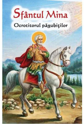 Sfantul Mina. Ocrotitorul pagubitilor