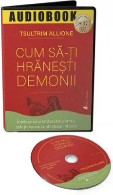 Cum sa-ti hranesti demonii. Audiobook - Tsultrim Allione
