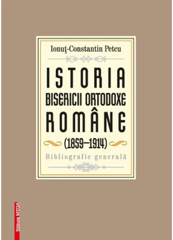 Istoria Bisericii Ortodoxe Romane (1859-1914) - Ionut-Constantin Petcu