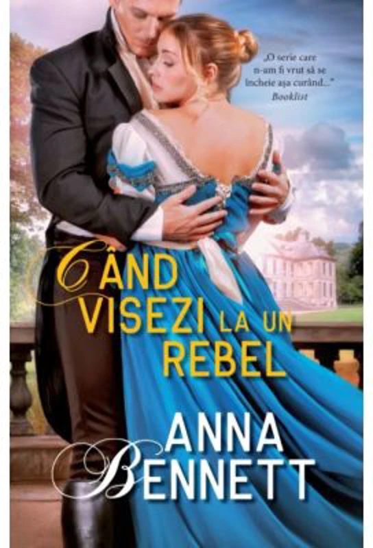 Cand visezi la un rebel - Anna Bennett