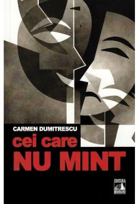 Cei care nu mint - Carmen Dumitrescu