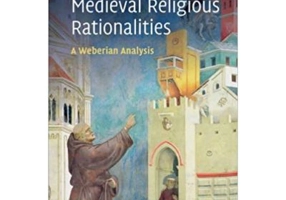 Medieval Religious Rationalities: A Weberian Analysis - D. L. d'Avray