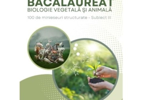 Bacalaureat 9-10. Biologie vegetala si animala - Diana Prodan