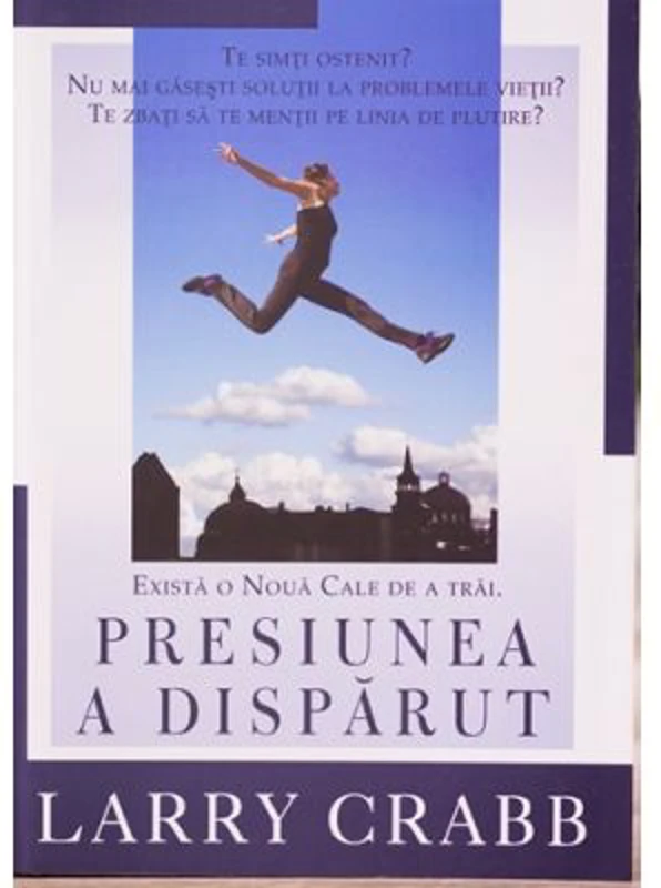 Presiunea a disparut - Larry Crabb