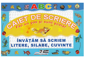 Caiet de scriere. Invatam sa scriem litere, silabe, cuvinte