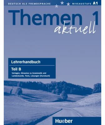 Themen aktuell 1, Lehrerhandbuch Teil B - Hartmut Aufderstrasse