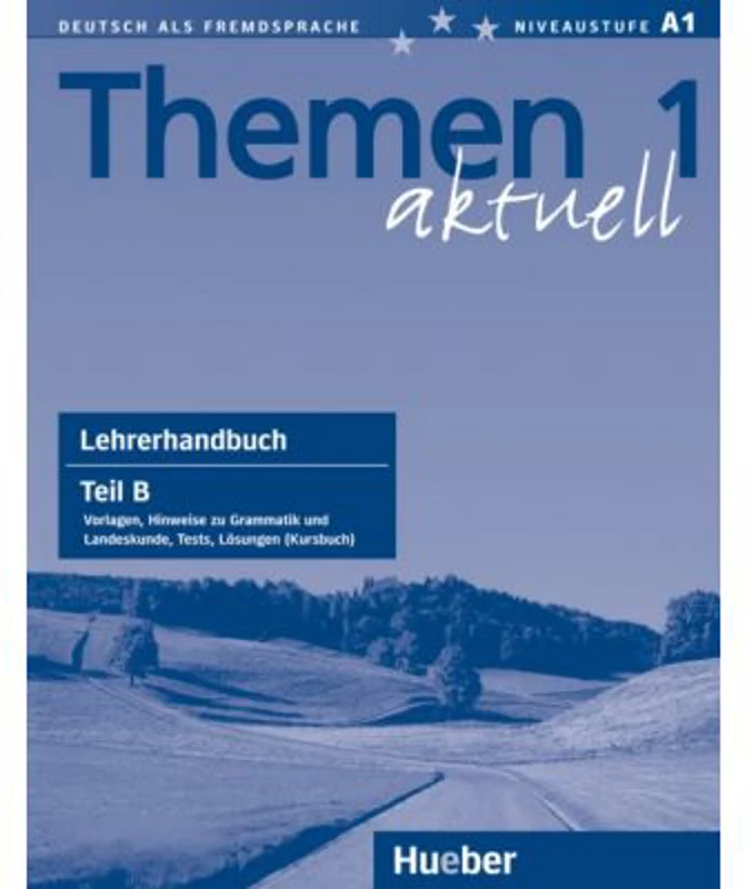 Themen aktuell 1, Lehrerhandbuch Teil B - Hartmut Aufderstrasse