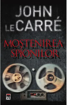 Mostenirea spionilor - John Le Carre