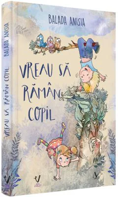 Vreau sa raman copil. Editie necartonata