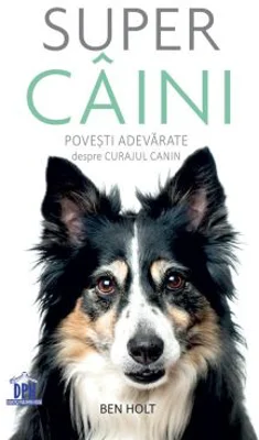 Super caini - Ben Holt