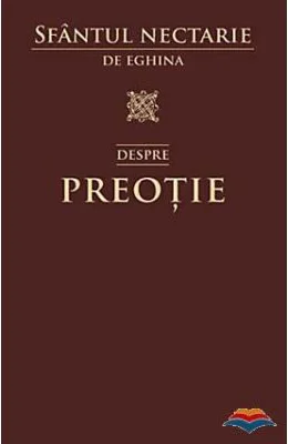Despre preotie - sf. Nectarie de Eghina