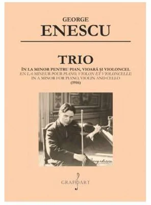 Trio in La minor pentru pian, vioara si violoncel - George Enescu