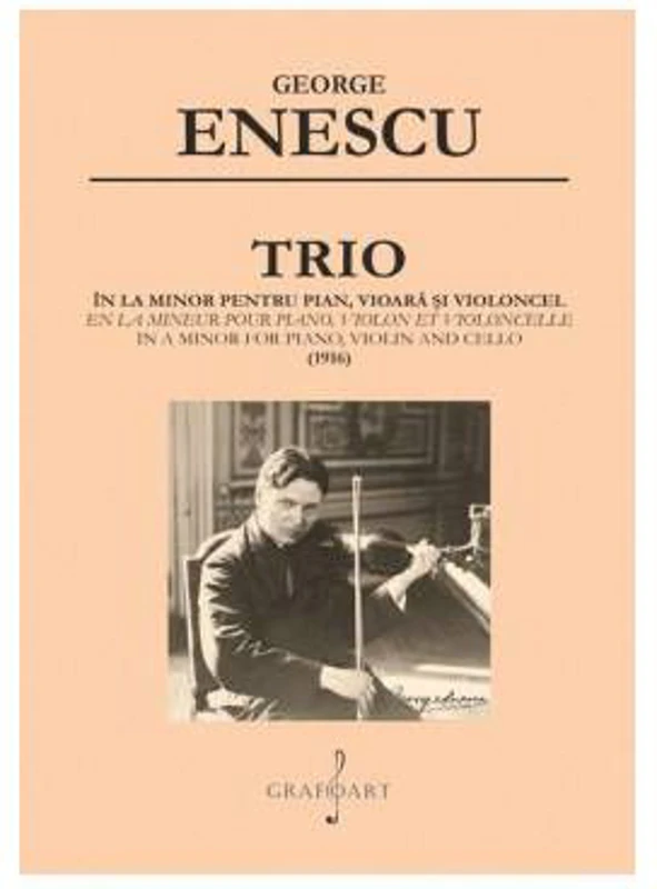 Trio in La minor pentru pian, vioara si violoncel - George Enescu