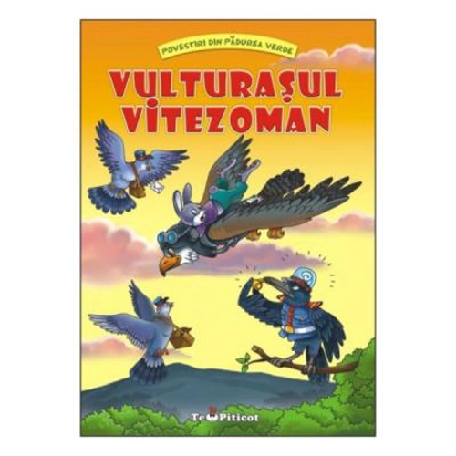 Vulturasul vitezoman. Povestiri din padurea verde