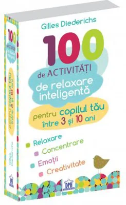 100 de activitati de relaxare inteligenta - Gilles Diederichs