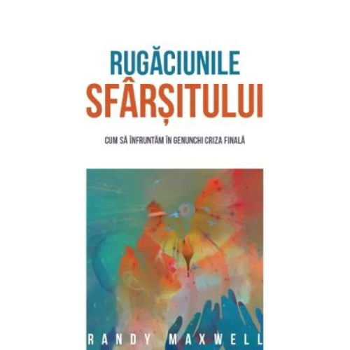 Rugaciunile sfarsitului