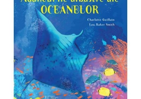 Adancurile albastre ale oceanelor. O lume a minunilor (Quarto)