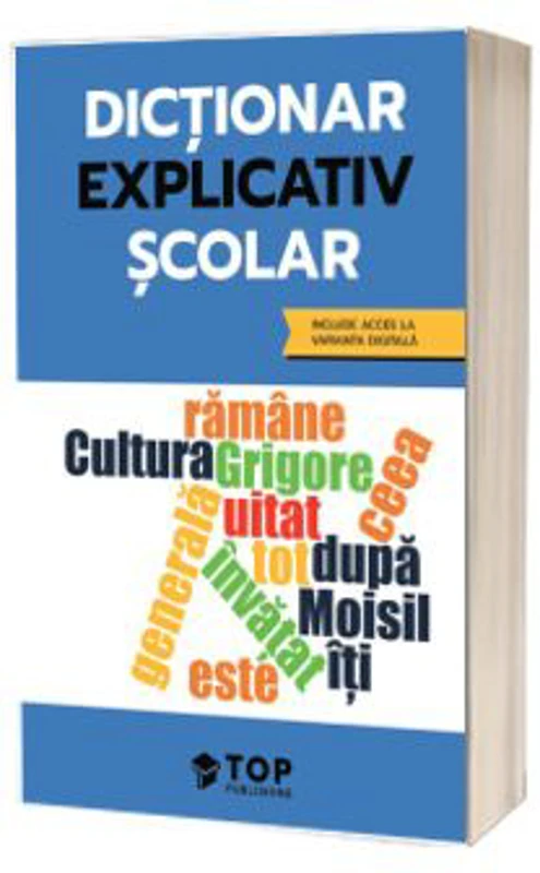 Dictionar explicativ scolar (include acces la varianta digitala)