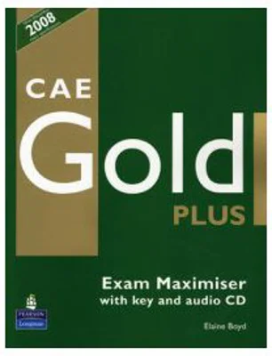 Caietul elevului Exam Maximiser CAE Gold PLus and CD with key Pack - Elaine Boyd