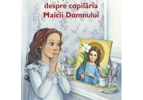 O poveste despre copilaria Maicii Domnului - Ljiljana Habjanovic Durovic