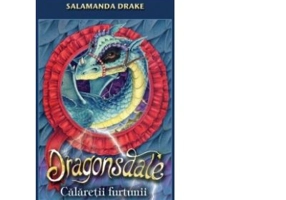 Dragonsdale. Calaretii furtunii - Salamanda Drake