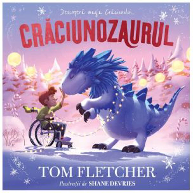 Craciunozaurul - Tom Fletcher (Editie ilustrata)
